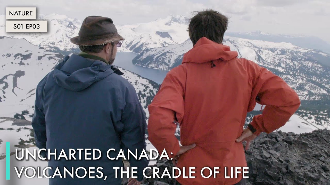 Uncharted Canada: Volcanoes, The Cradle of Life