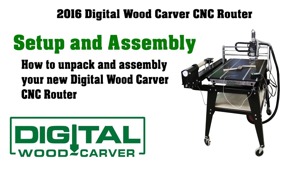 Digital Wood Carver -  Assembly and SetUp