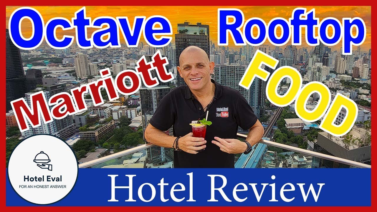 Marriott Hotel Sukhumvit REVIEW - Octave Rooftop Bar & Restaurant
