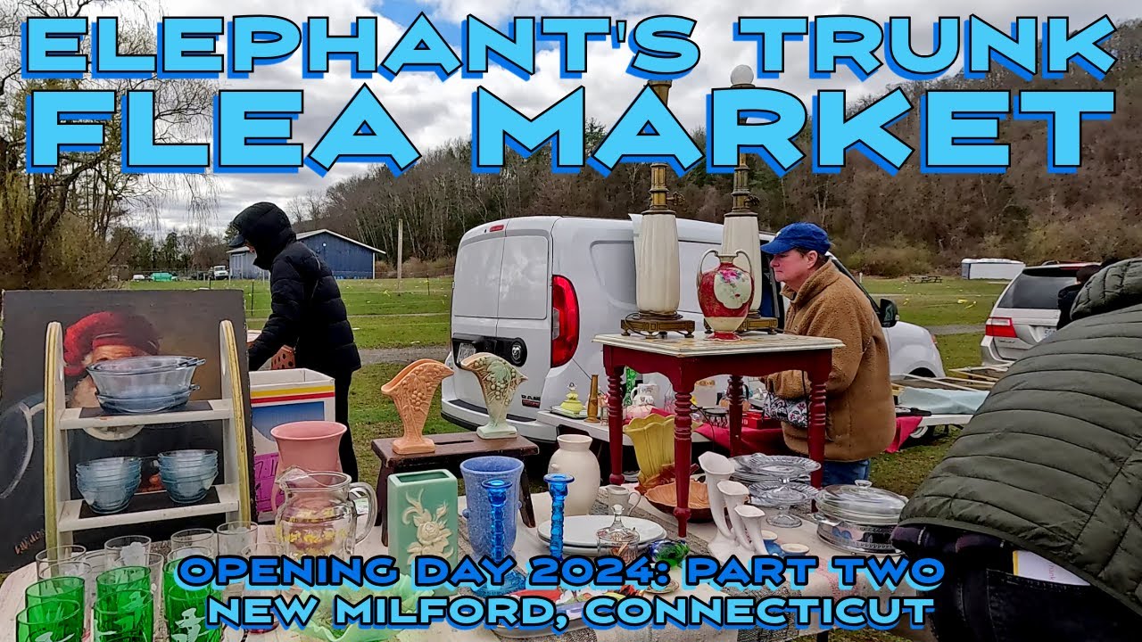 Is the Elephant's Trunk Flea Market Connecticut's Best Flea Market? Maybe... Opening Day 2024, Ep. 2