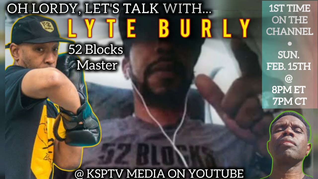 52 Blocks Master Lyte Burly: The Reality of Fighting in Those Streets