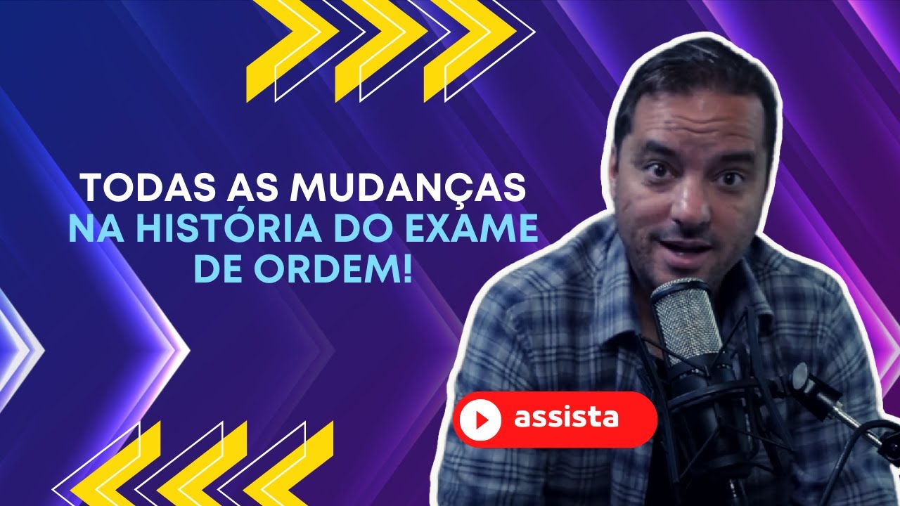 Todas as mudan&ccedil;as na hist&oacute;ria do Exame de Ordem!