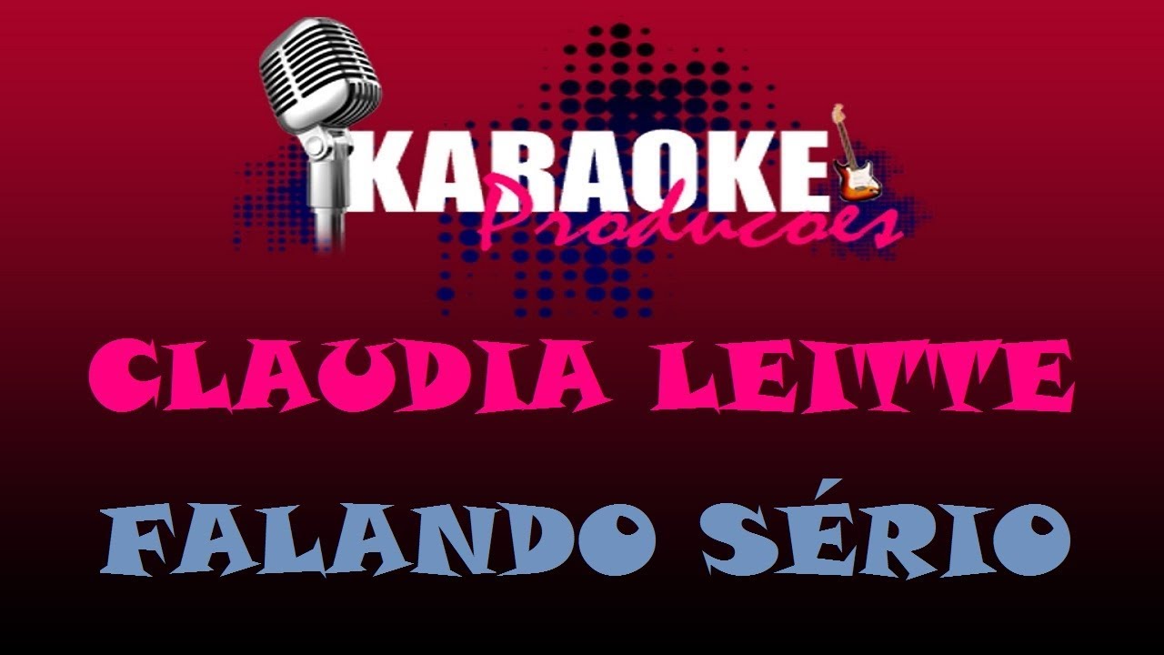 CLAUDIA LEITTE - FALANDO SÉRIO ( KARAOKE )
