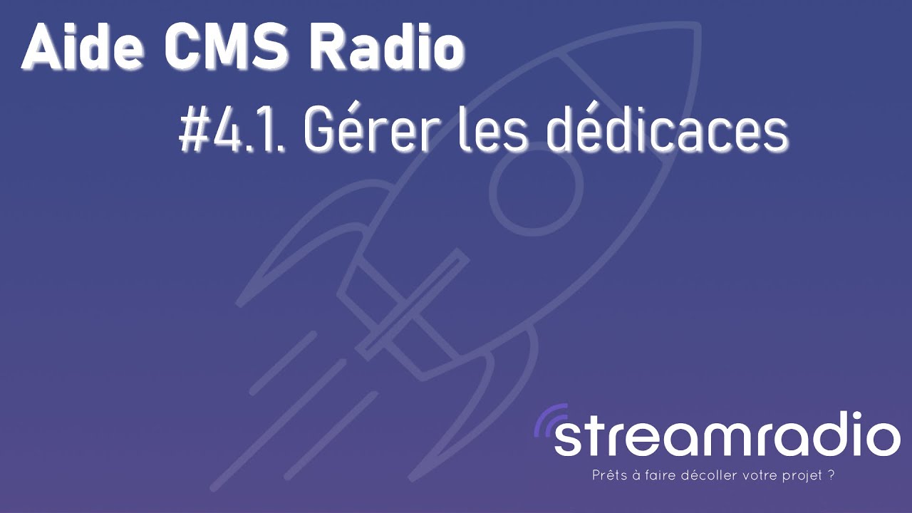 #4.1 - CMS Radio - Gestion des dédicaces