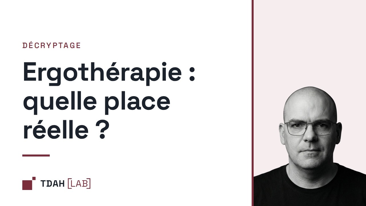 La place de l'ergothérapie dans l'évaluation et l'intervention du TDAH