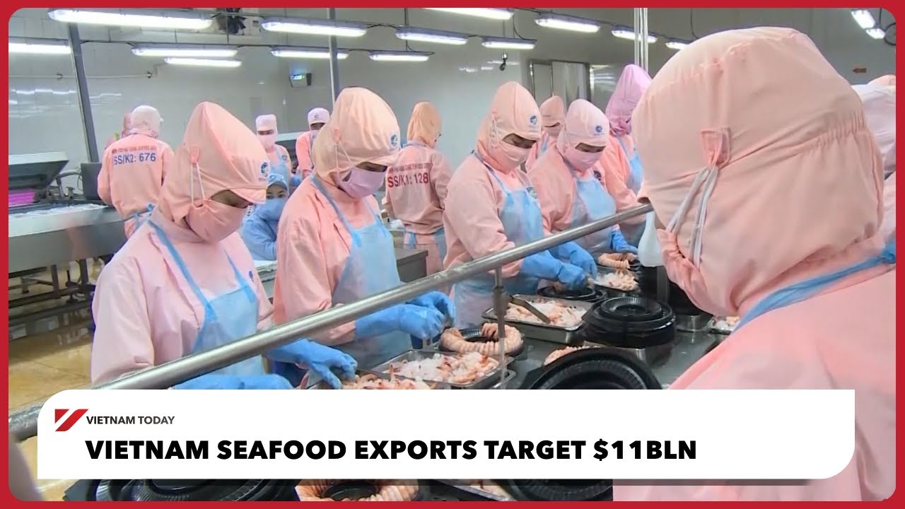 Экспорт морепродуктов из Вьетнама достигнет 11 млрд долларов | Vietnam Today