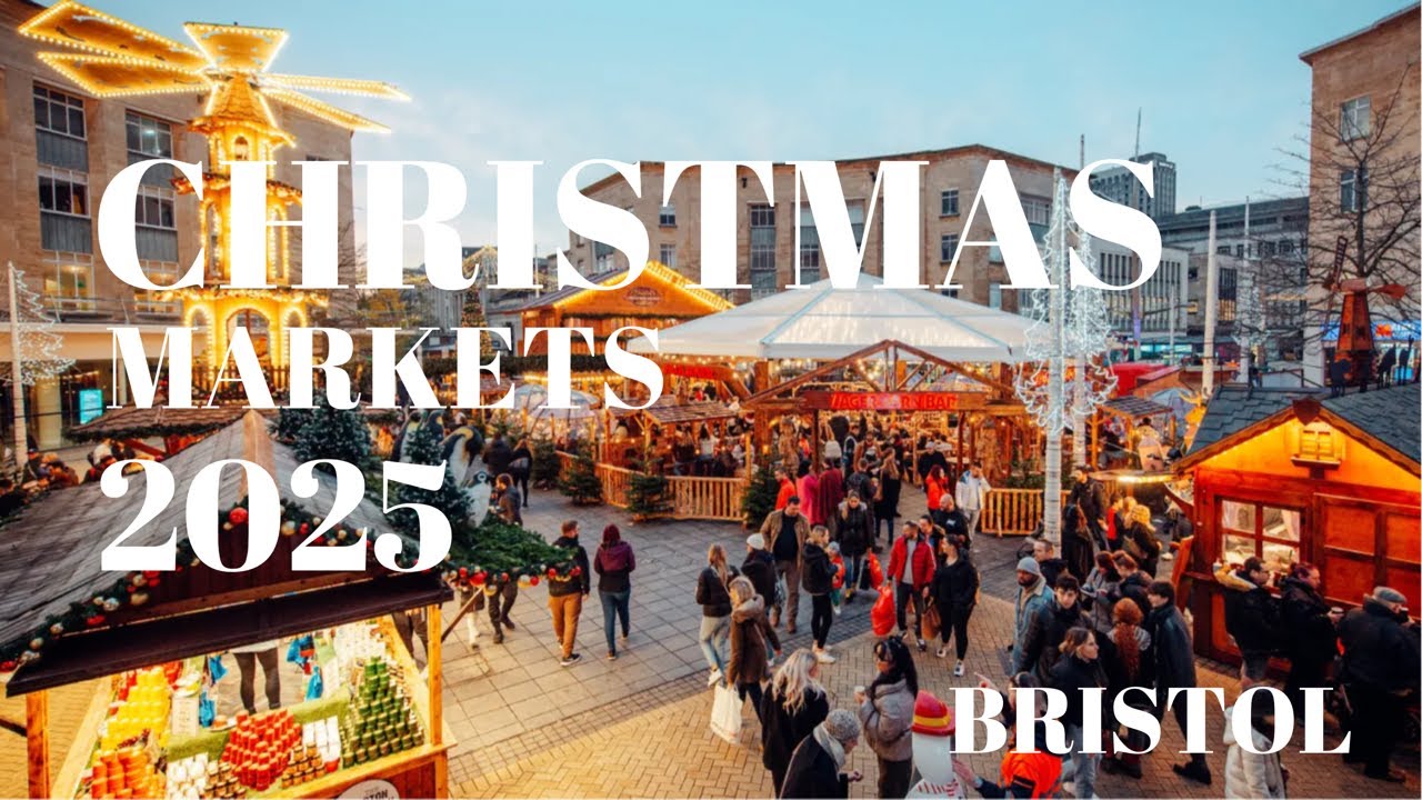 Bristol Christmas 🎄markets 2025 