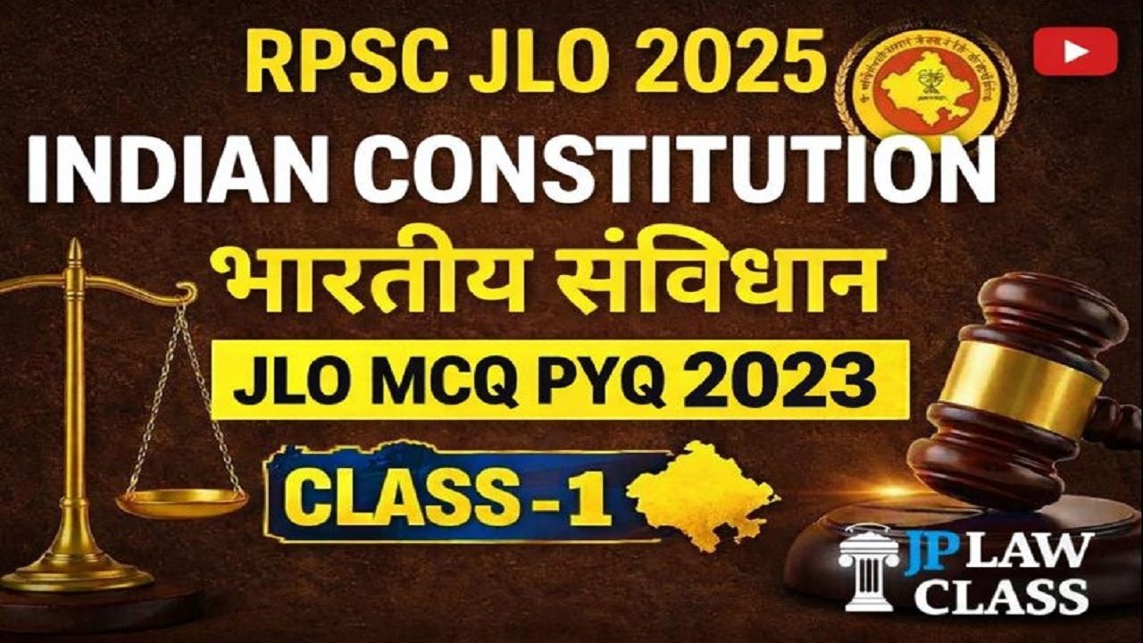 RPSC JLO 2025 l Indian Constitution Part - 1 MCQ PYQ (2023)🔥 Junior legal officer l JP LAW CLASS