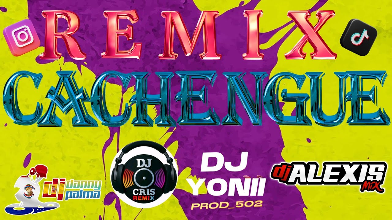 CACHACA REMIX - CACHENGUE - VARIOS  HIST👌😎