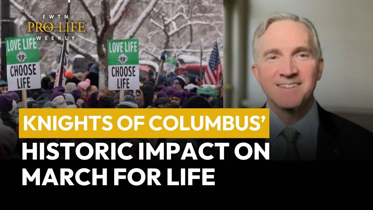 Knights of Columbus Make Historic Impact on March for Life | EWTN Pro-Life Weekly
