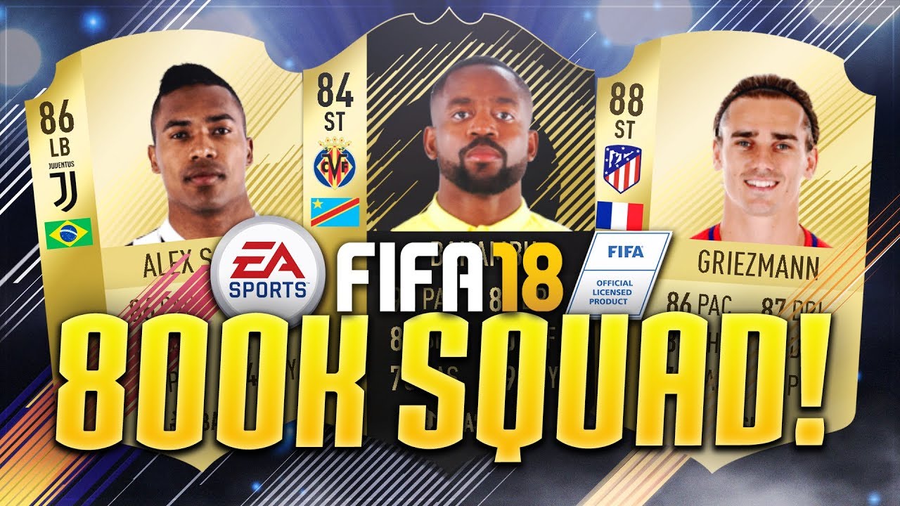 FIFA 18: INSANE 800K EXPENSIVE SQUAD BUILDER! FT. GRIEZMANN, IF BAKAMBU, ALEX SANDRO & MORE!