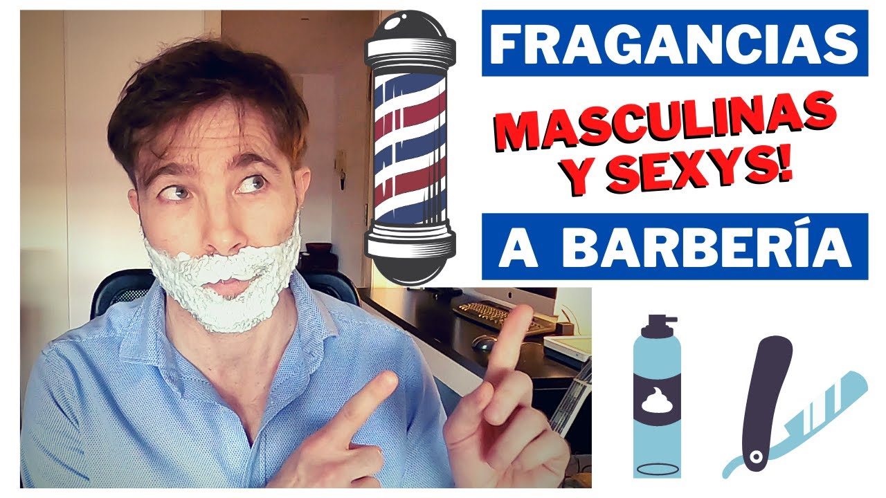 FRAGANCIAS CON OLOR A BARBERÍA | Masculinas y Sexys! 💋