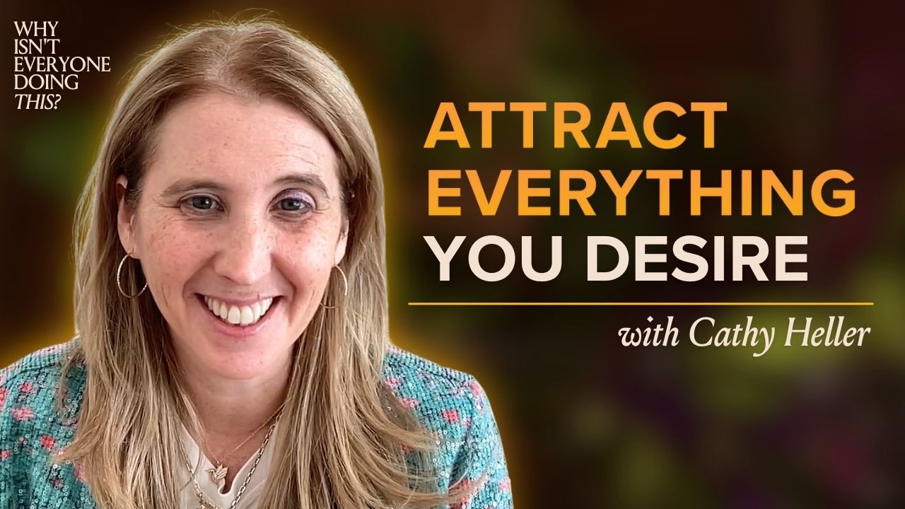 72. Attracting Abundance with Cathy Heller