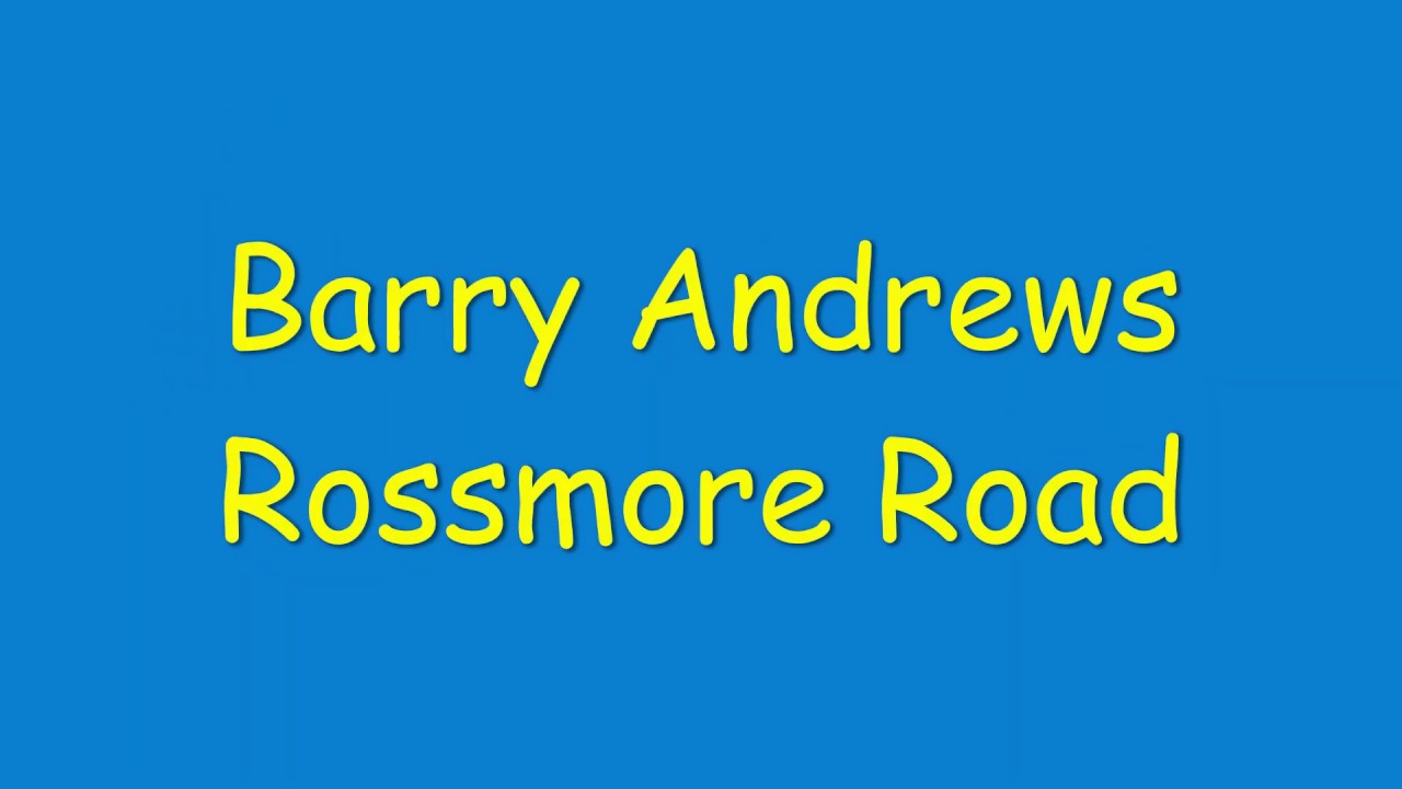 Barry Andrews - Rossmore Road (with lyrics)