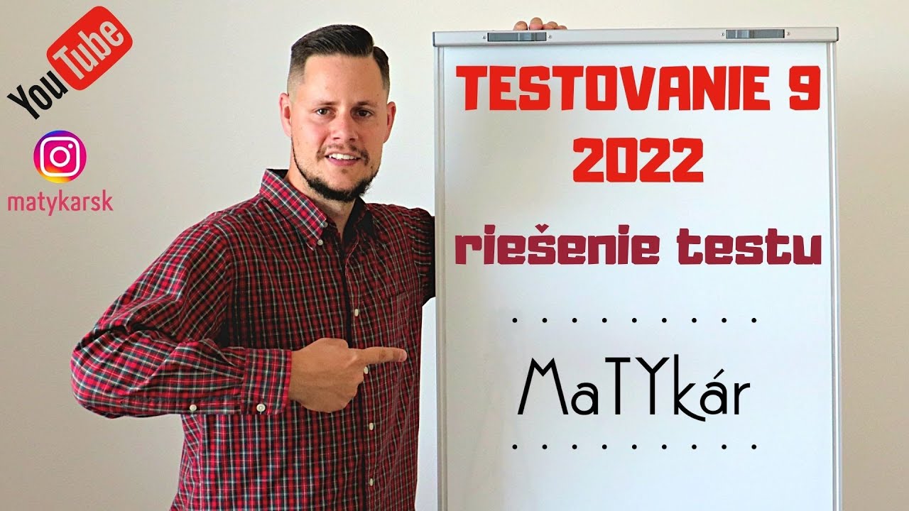 TESTOVANIE 9 | 2022 - RIEŠENIE TESTU z MATEMATIKY