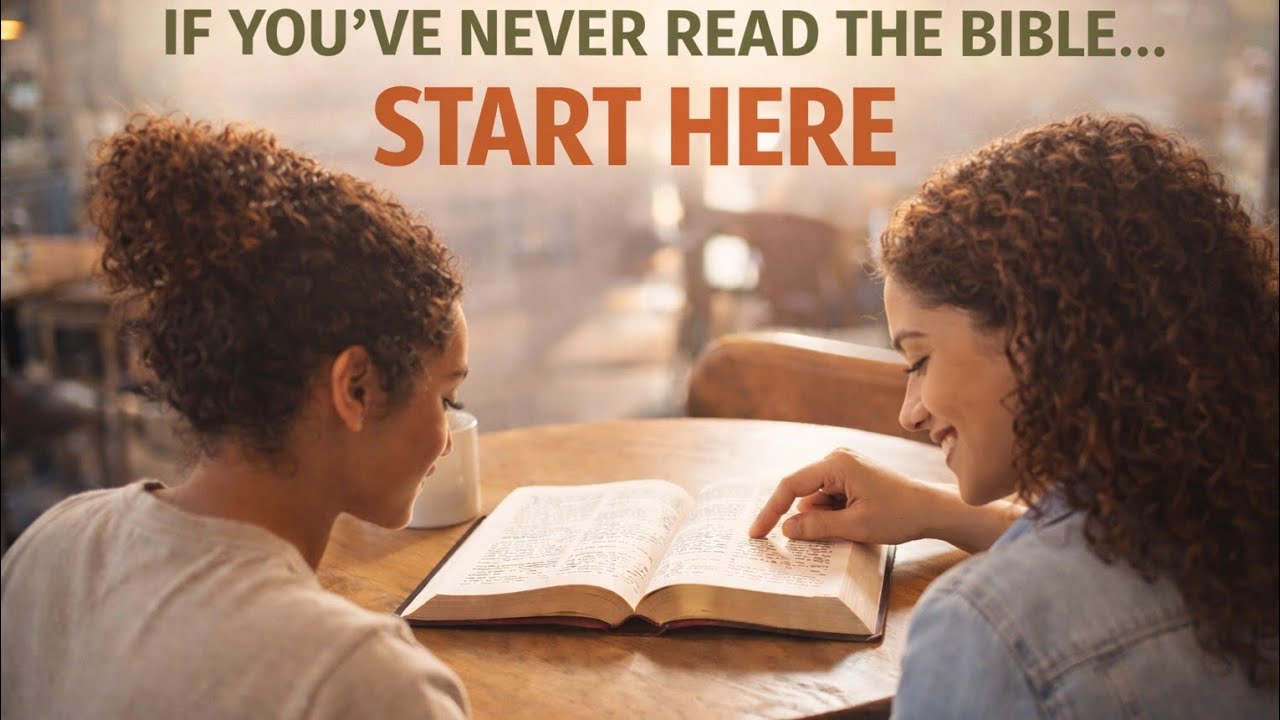 If You’ve Never Read the Bible… Start Here