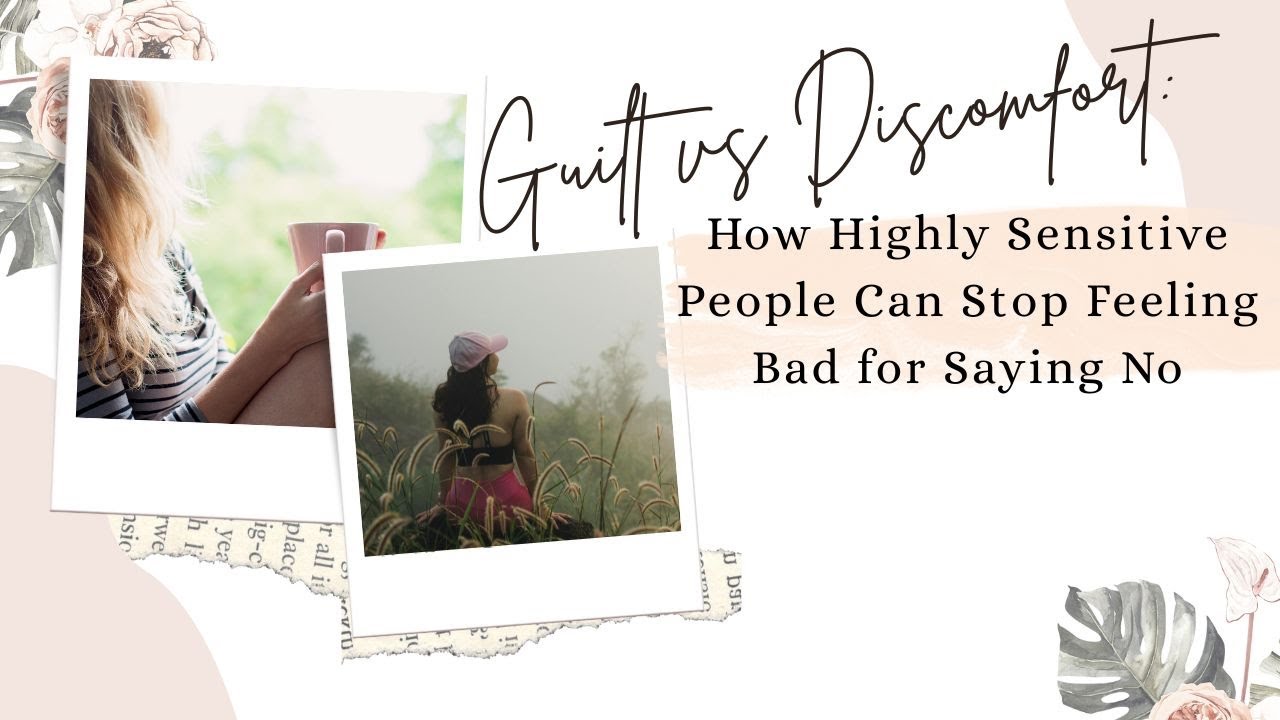 198: Is it Guilt or Discomfort? How Highly Sensitive People Can Tell The Difference