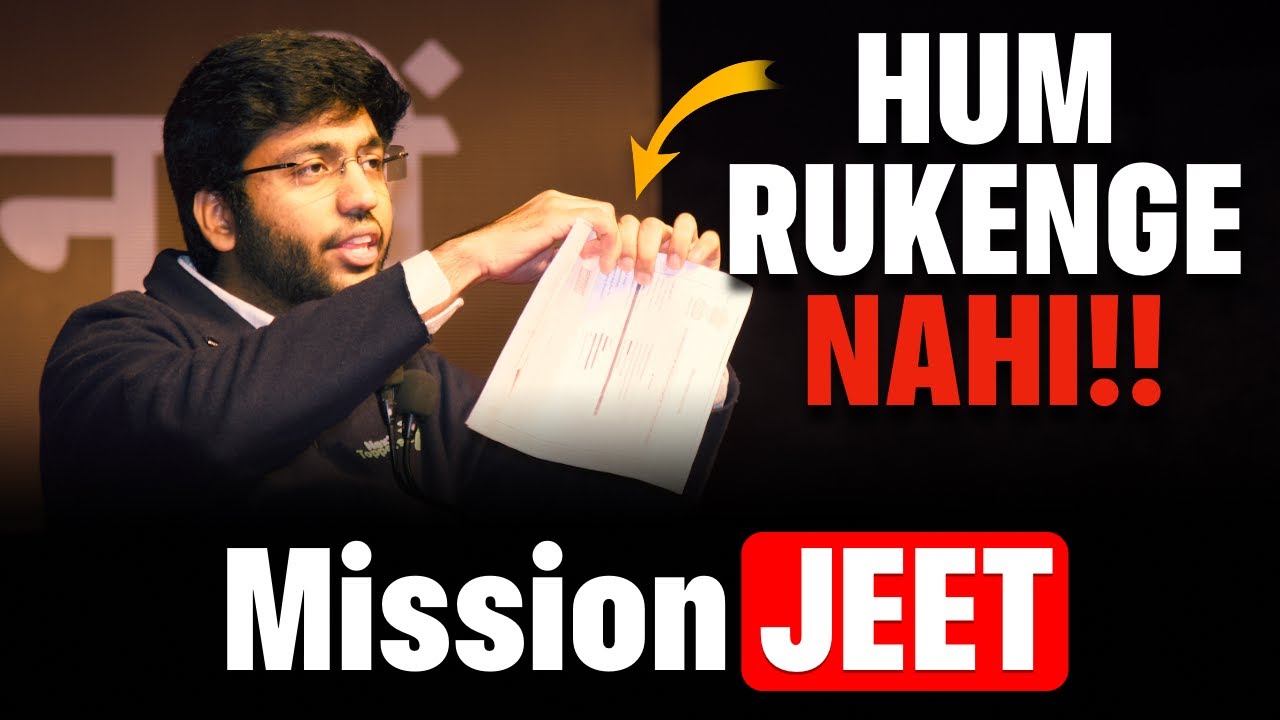 Hum Rukenge Nahi!! - Mission JEET 🔥