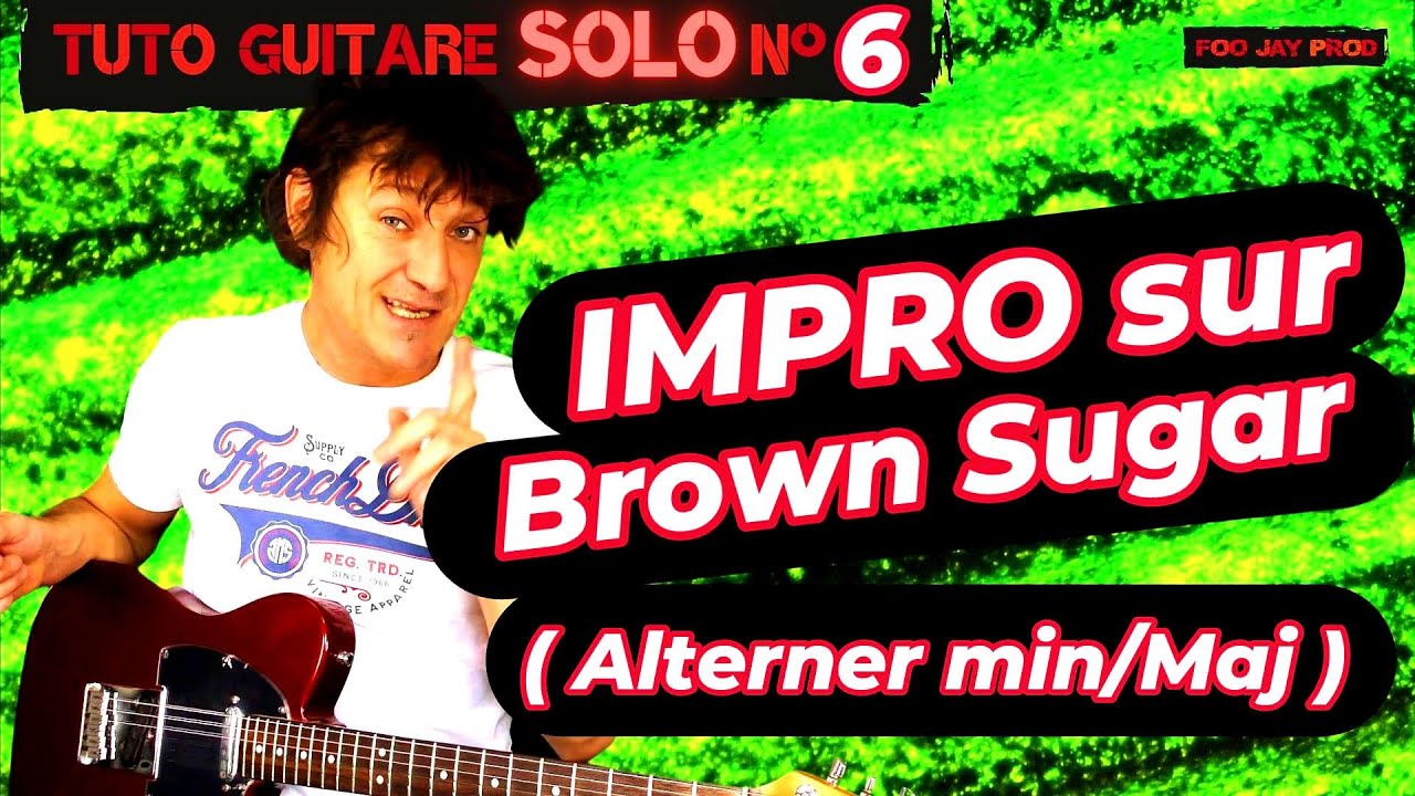 IMPRO GUITARE sur BROWN SUGAR