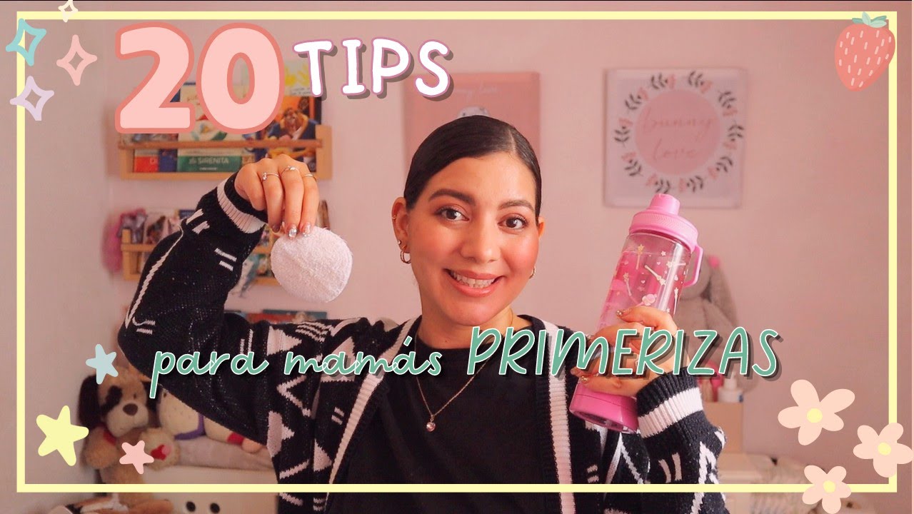 Consejos para mam&aacute;s primerizas | 20 tips &uacute;tiles para nuevas mam&aacute;s | Karla Zaberry