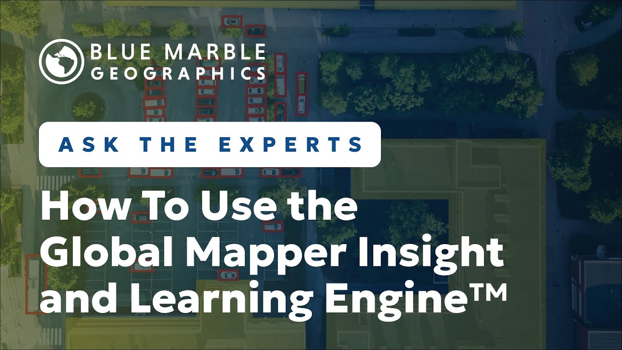 How To Use the Global Mapper Insight and Learning Engine&trade; (Beta) | Ask The Experts