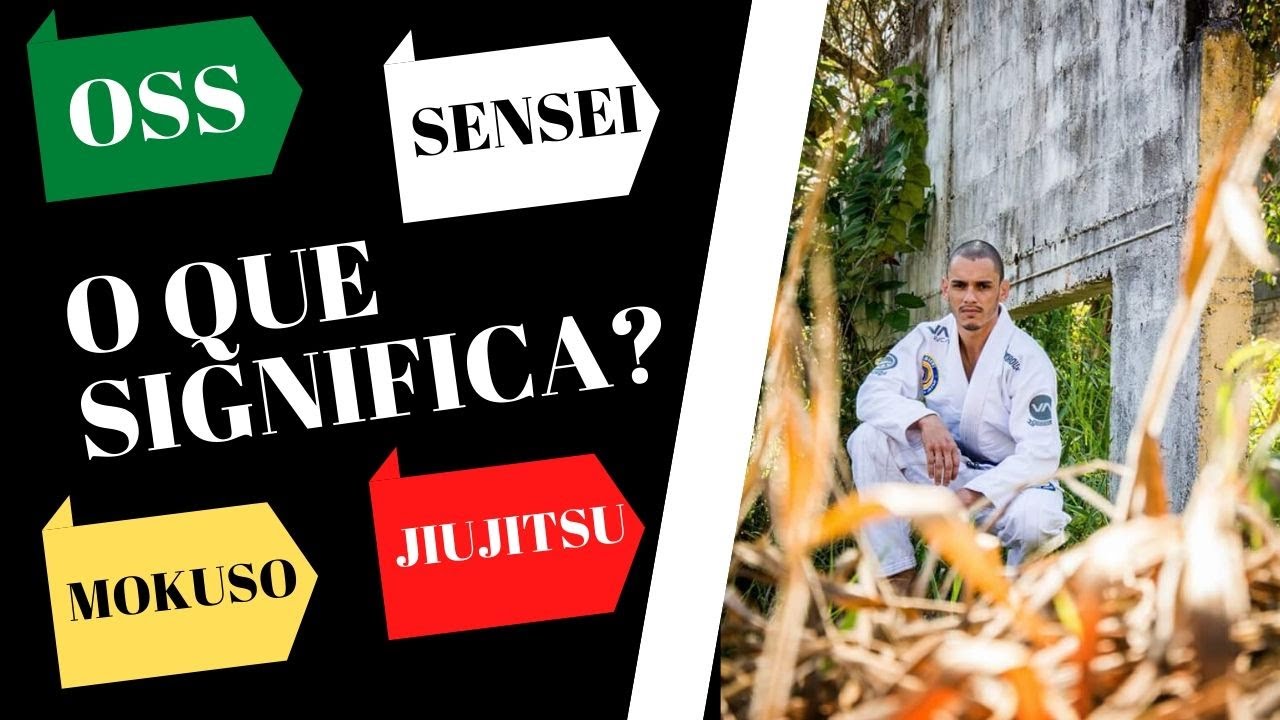 Significado das Expressões no Jiujitsu / Oss - Sensei