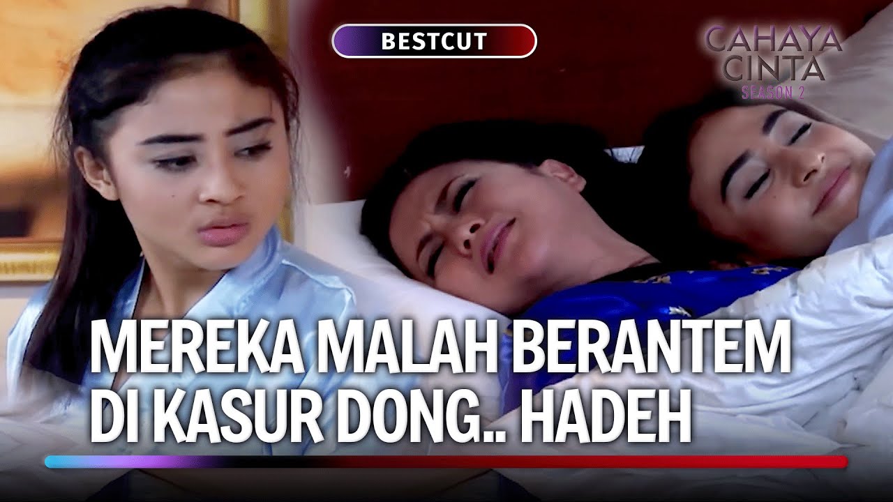 Dua orang ini Emang gak Bisa Akur | Best Cut Cahaya Cinta Season 2 Eps 12 (2/3)