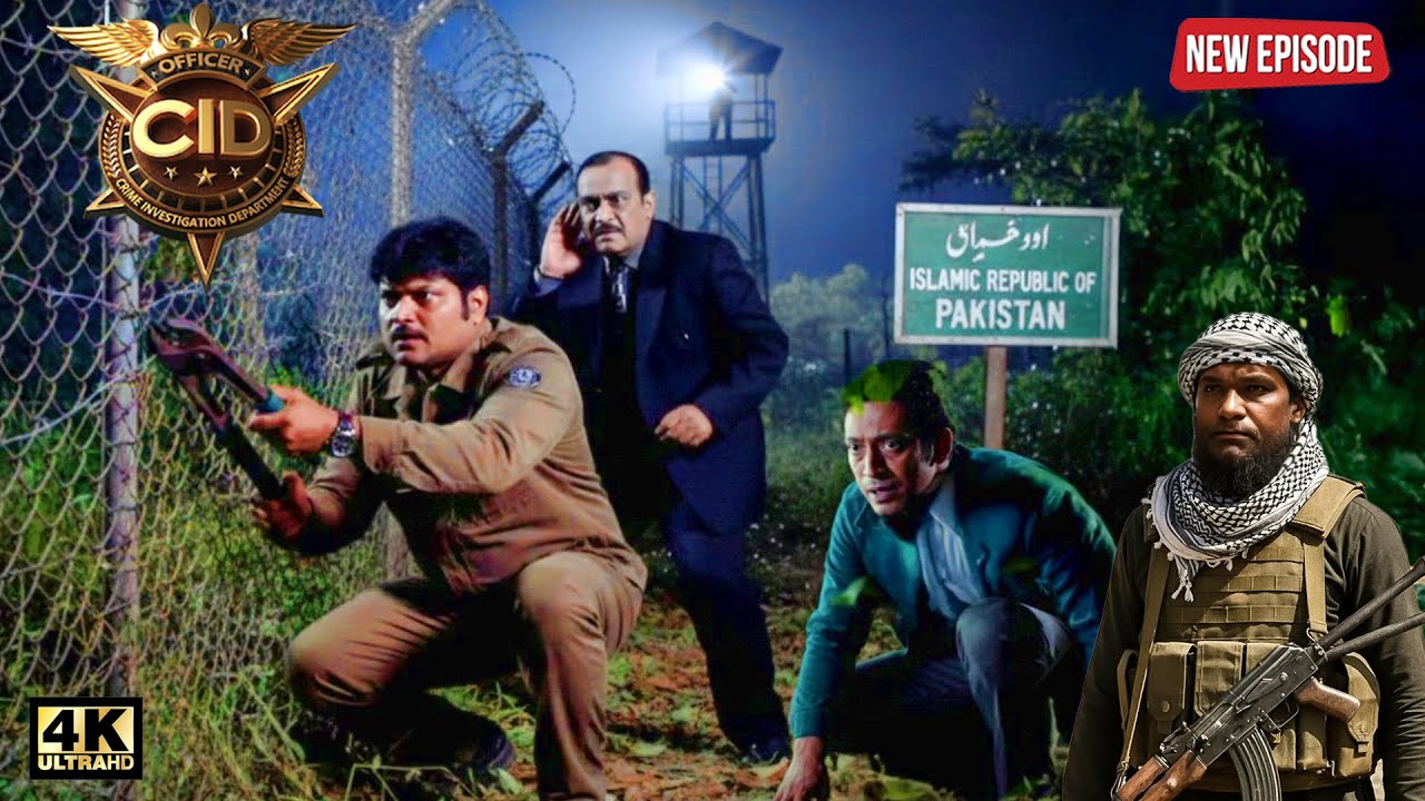 CID ने पाकिस्तान में बॉर्डर के रास्ते घुसकर दिया मिशन को अंजाम | CID | सी.आई.डी.| 4K ULTRA HD |