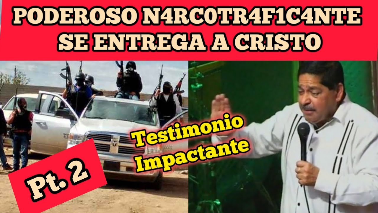 Pte. 2 - DE Lider N4RC0 A PASTOR EVANGELICO- TESTIMONIO MINISTERIOS MARANATHA
