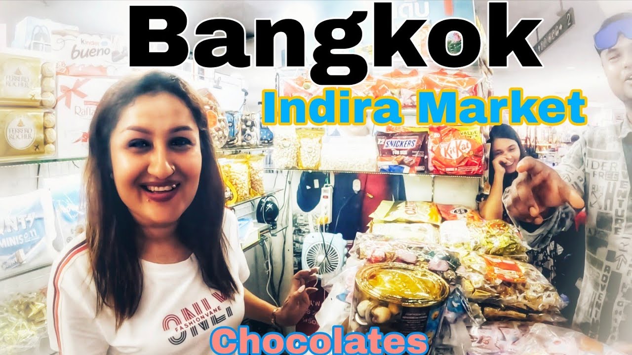 Thailand Beauty - Shopping Chocolates at Indira Market