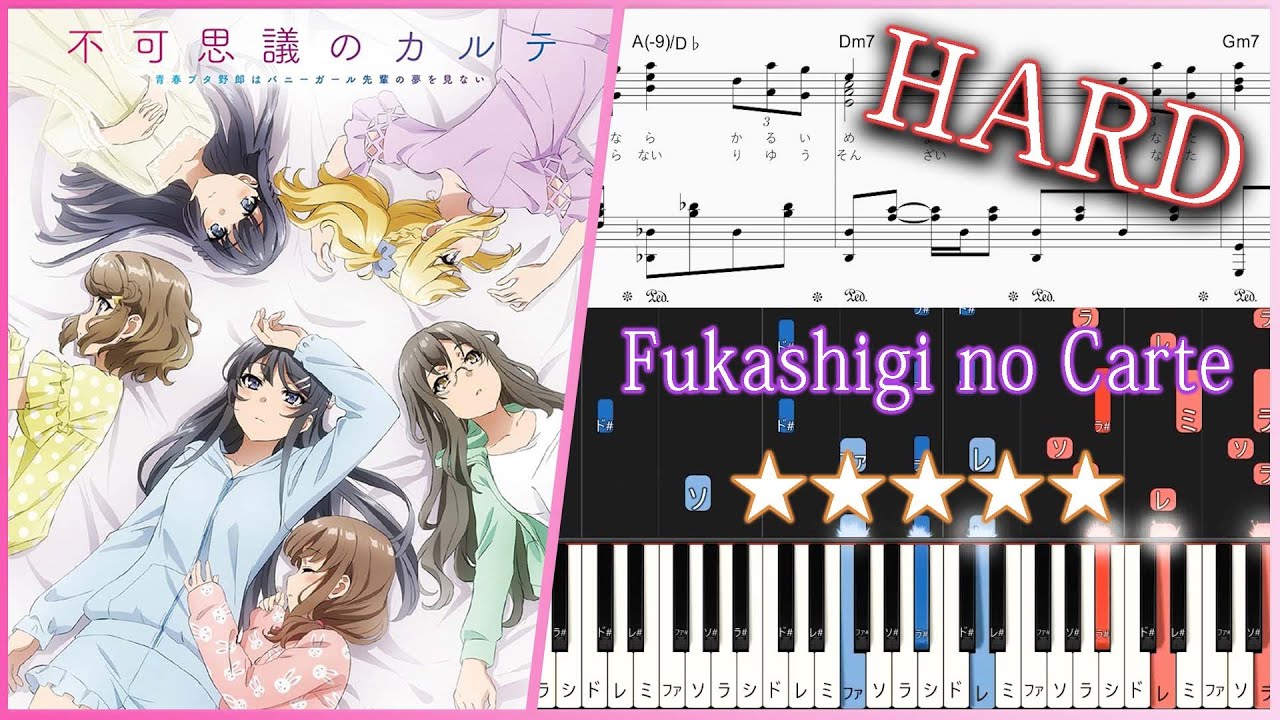 Fukashigi no Carte - Mai Sakurajima（CV：Asami Seto）- Hard Piano Tutorial + Sheets【Piano Arrangement】