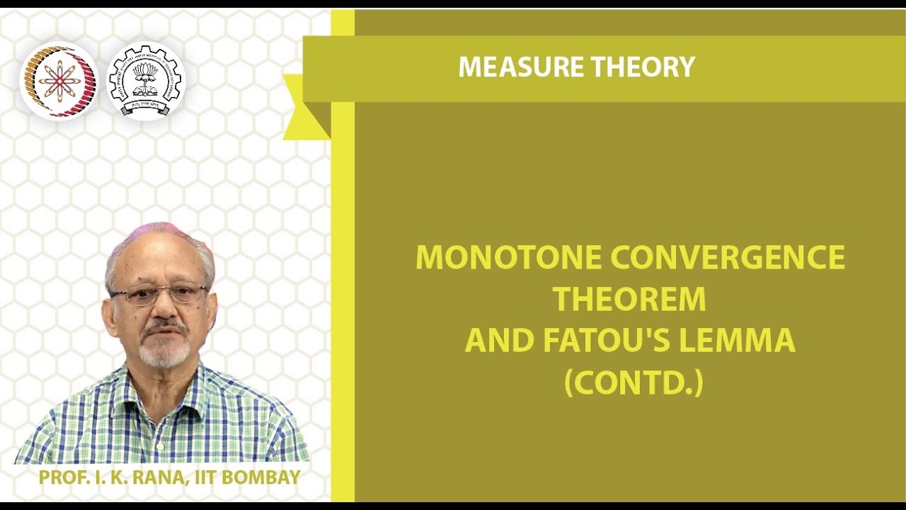 Monotone Convergence Theorem and Fatou's Lemma(Contd)