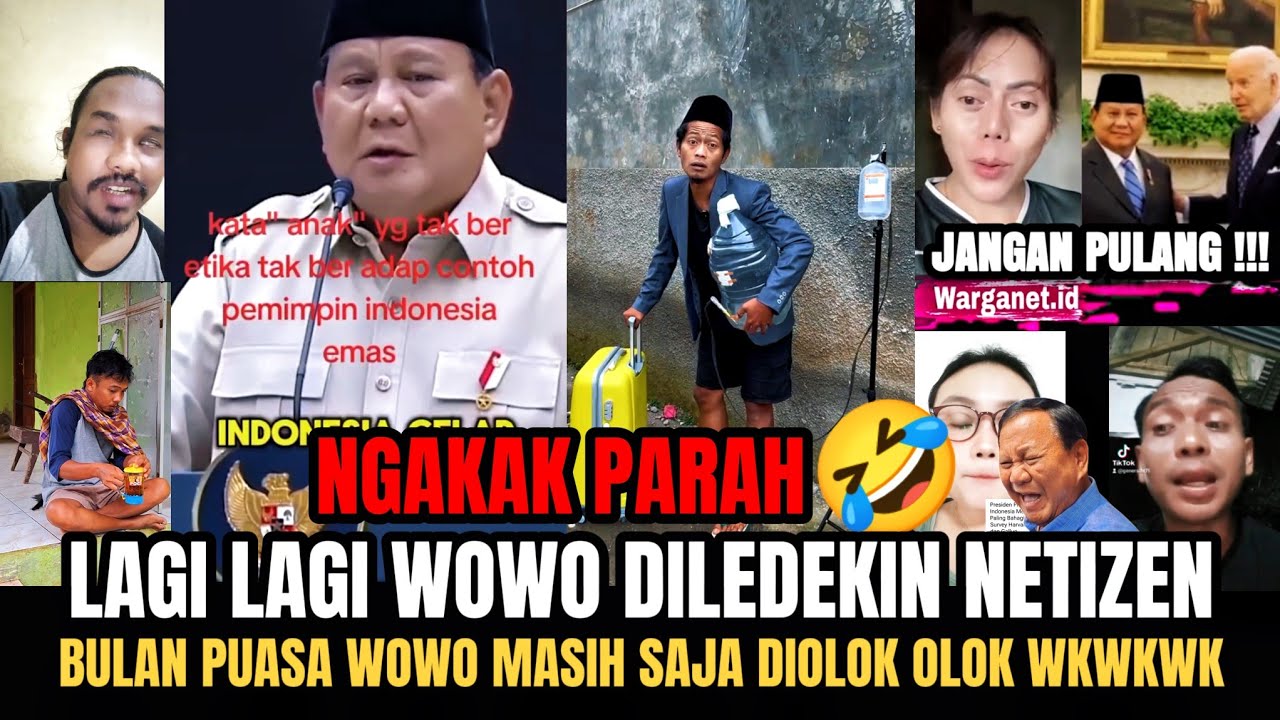 NGAKAK PARAH🤣‼️LAGI LAGI WOWO DILEDEKIN NETIZEN‼️BULAN PUASA MASIH SAJA DIOLOK OLOK OLEH RAKYATNYA🤣❓