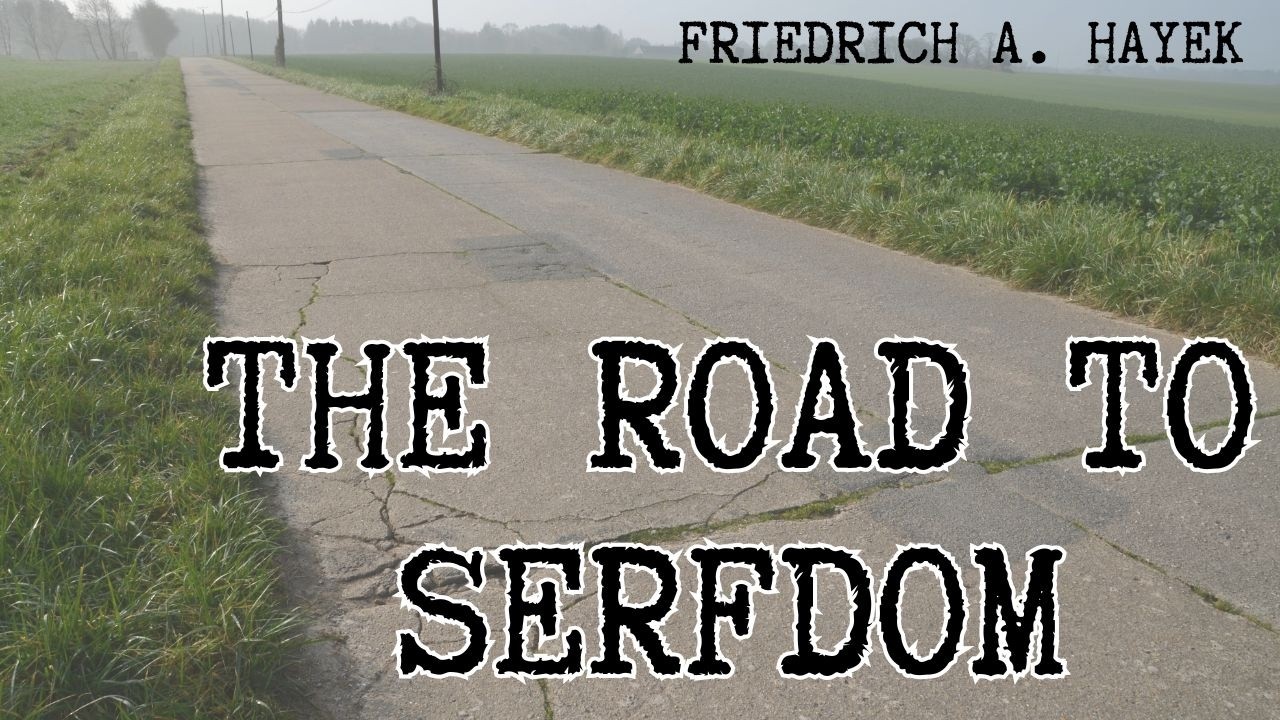 AUDIOBOOK - The Road to Serfdom by Friedrich Hayek