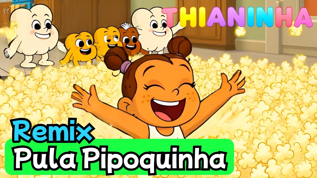 Pula Pipoquinha Remix - Thianinha | Música infantil Remix