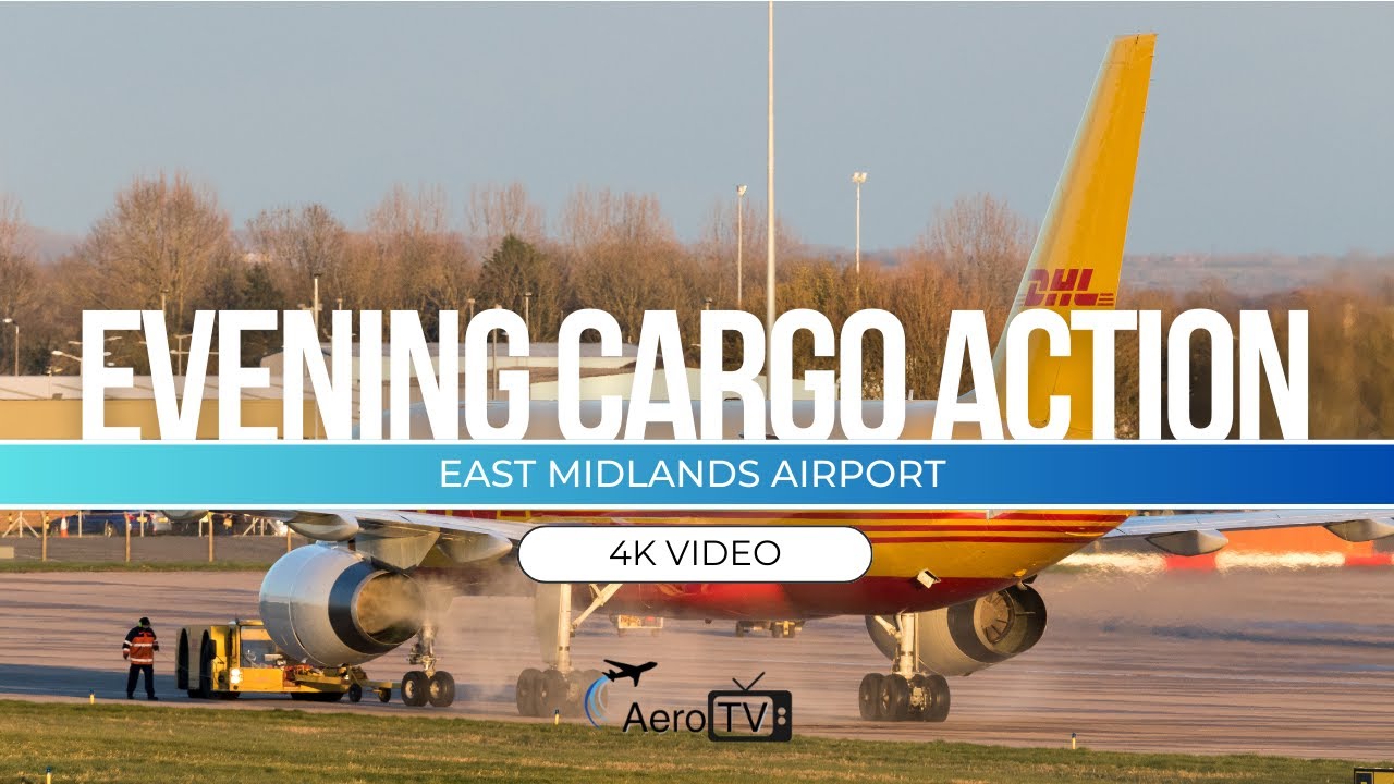 Evening Cargo Action at East Midlands Airport | 4K Video #aviation #planespotting #cargo #planes