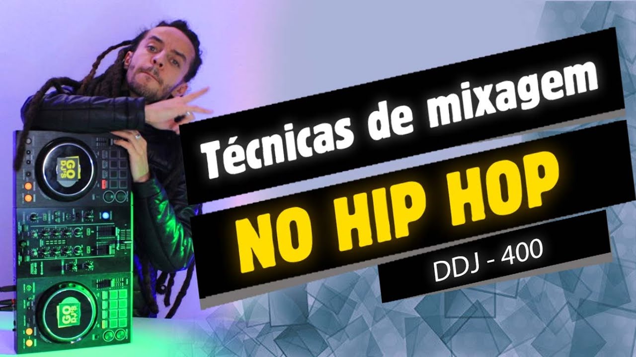 Técnicas de mixagem no HIP HOP para djs na ddj 400 pioneer