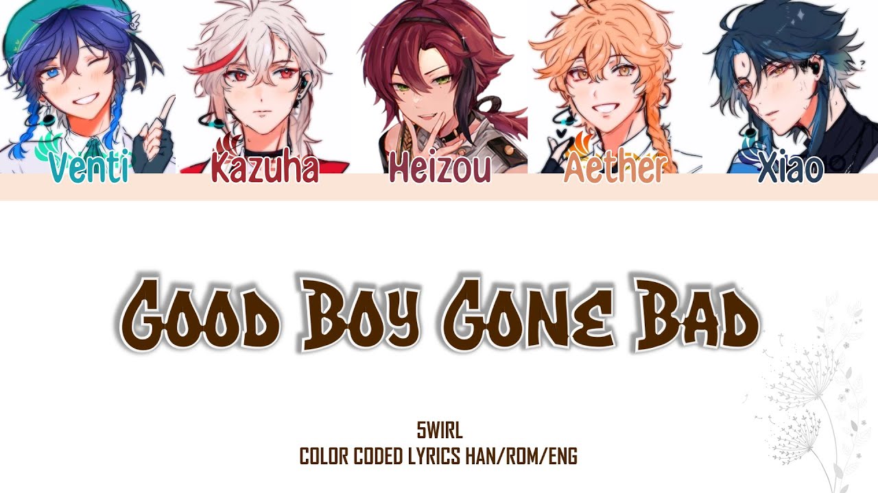 How Would 5WIRL Sing Good Boy Gone Bad? (Han/Rom/Eng Color Coded Lyrics)