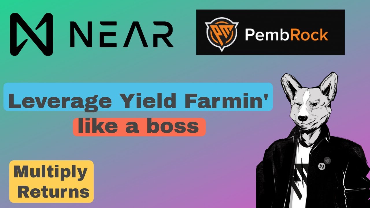 PembRock Finance - Ultimate Guide to Leveraged Yield Farming on NEAR Protocol