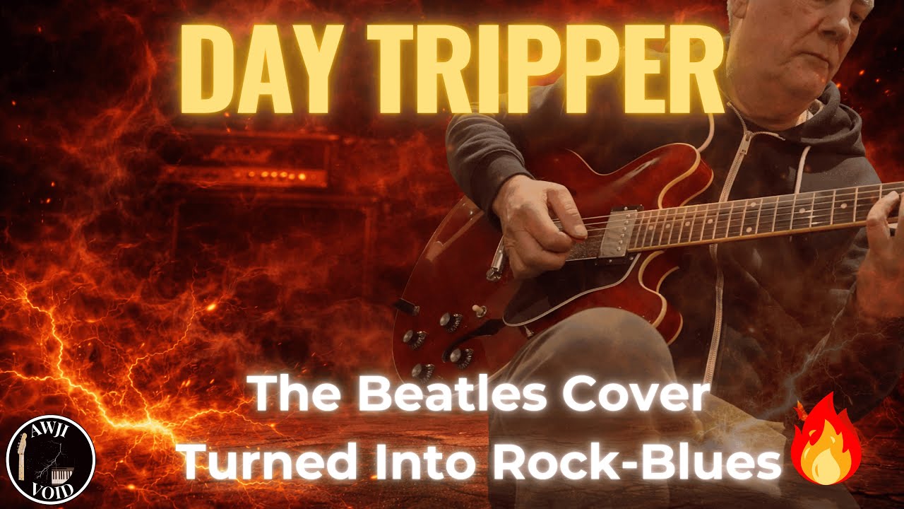 Day Tripper - Beatles Cover With a Dirty Gibson 335 Twist 😳 | AWJI Void
