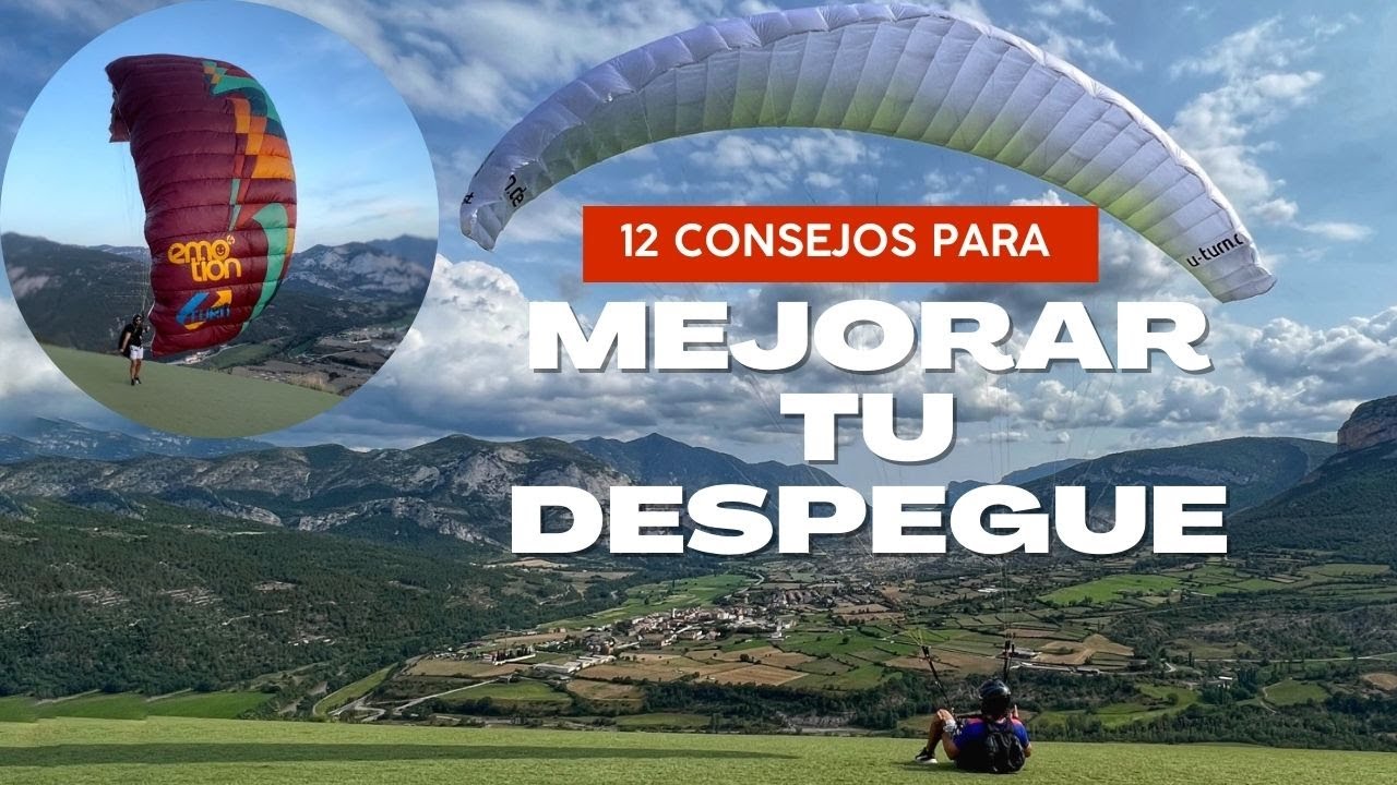 Consejos para mejorar tu despegue en parapente 🪂