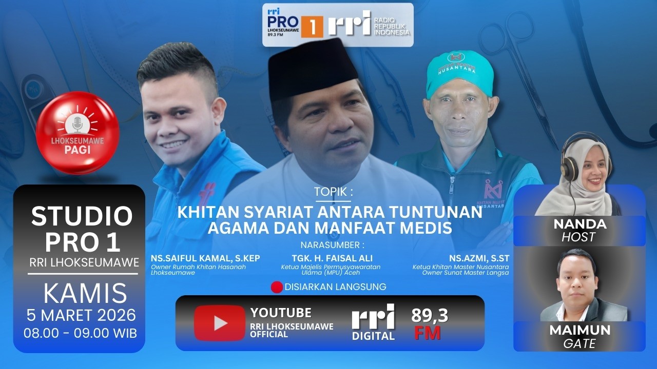 LHOKSEUMAWE PAGI - KHITAN SYARIAT ANTARA TUNTUTAN AGAMA DAN MANFAAT MEDIS