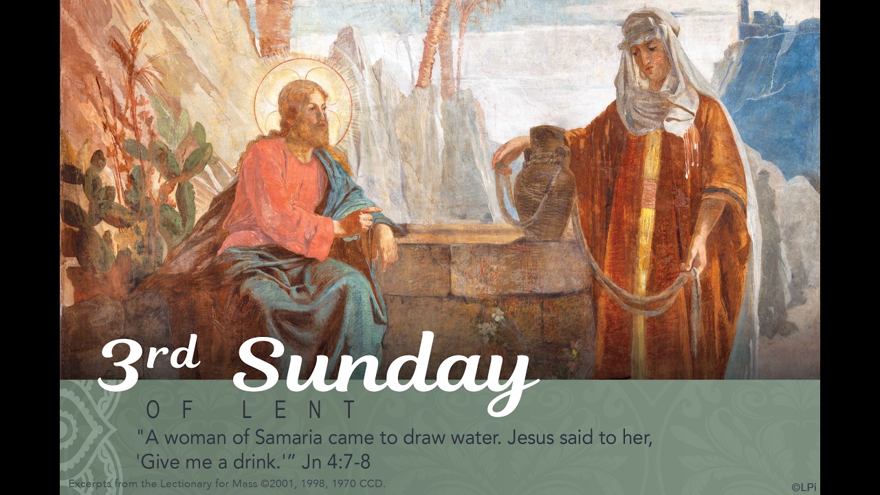 Third Sunday of Lent  |  March 8, 2026