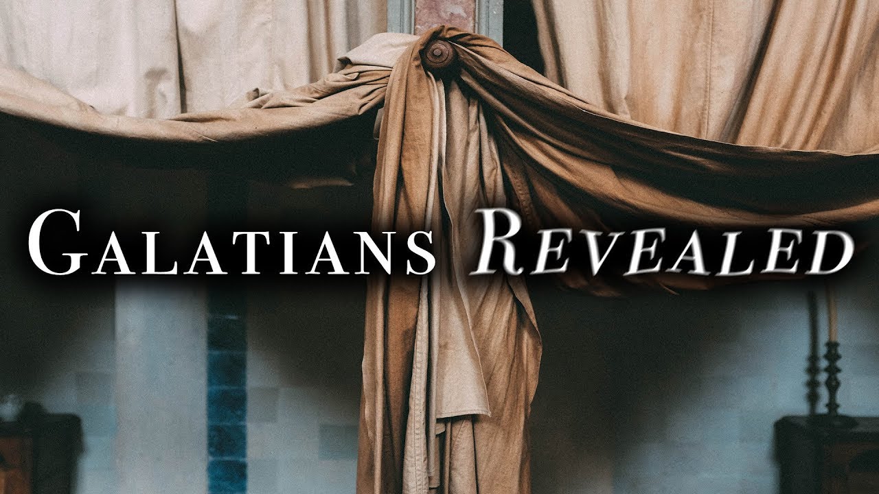 Galatians Revealed // Part One