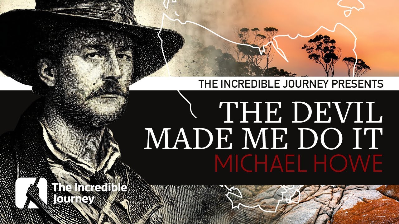 The Devil Made Me Do It: The Tasmanian Outlaw Michael Howe