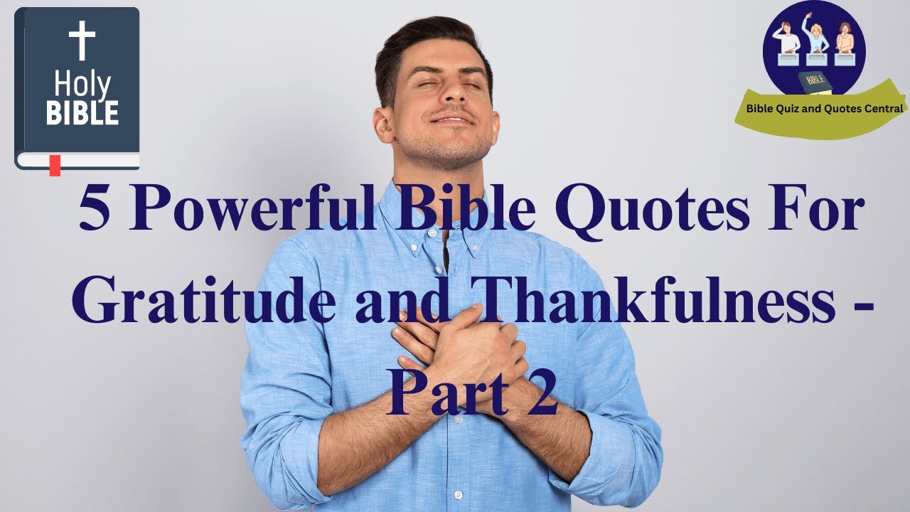 Bible Quotes For Gratitude and Thankfulness - part 2
