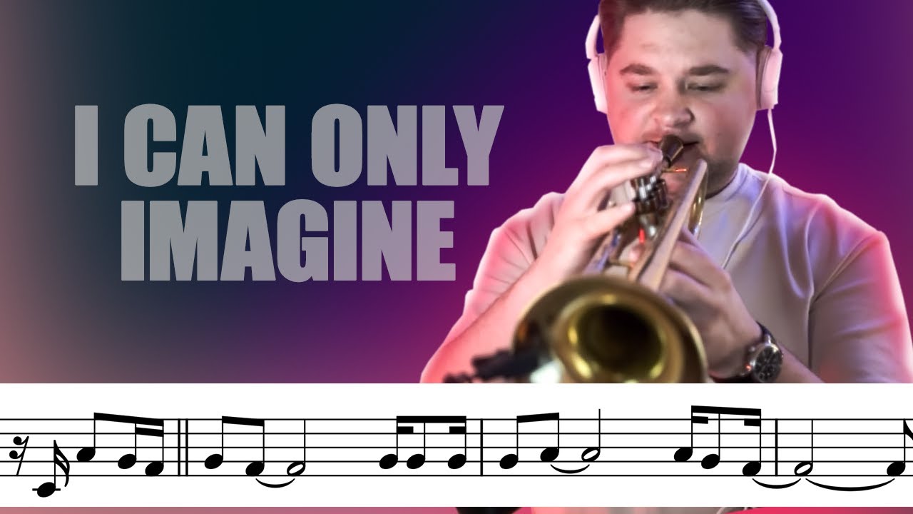 I Can Only Imagine - Trumpet Cover