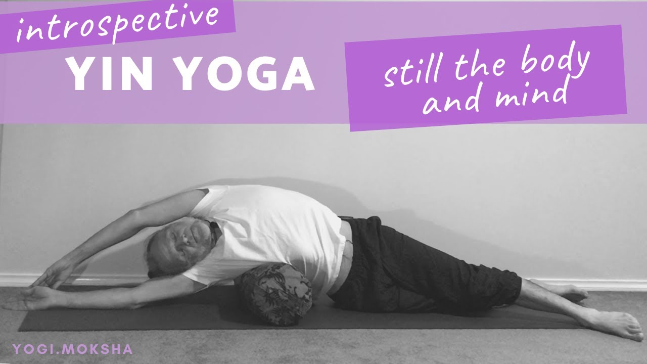 Yin Yoga | Introspective | Still the Body & Mind (90 mins)
