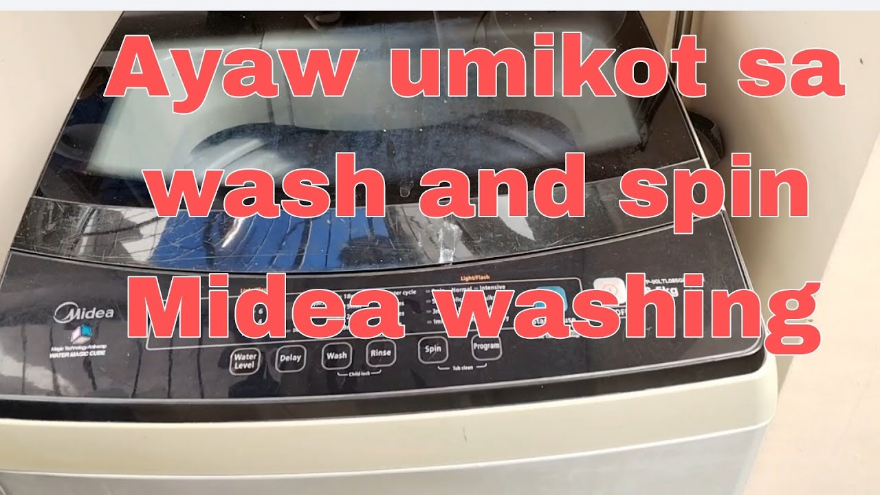 Midea Ayaw umikot sa wash and spin at Villa Esmeralda