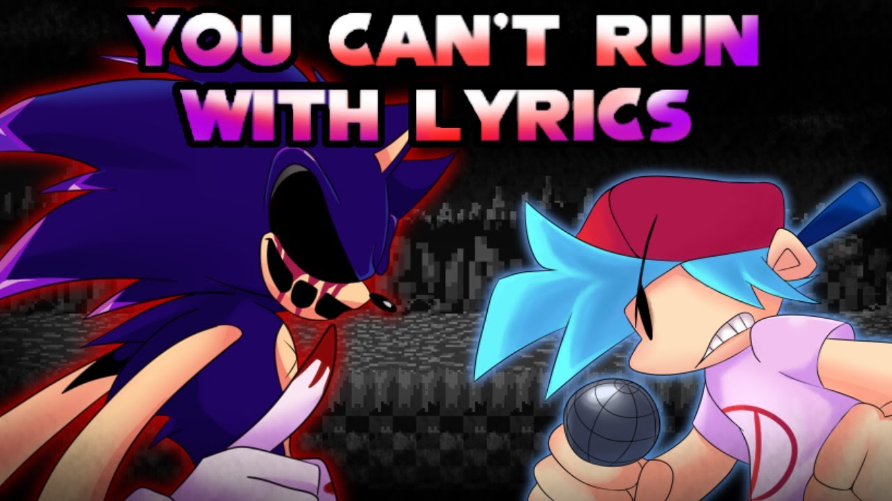 YOU CAN'T RUN WITH LYRICS (ft. @DR-CYBER) - Sonic.EXE Cover